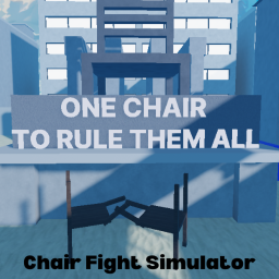 Chair Fight Simulator🪑