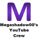Megashadow00's YouTube Crew