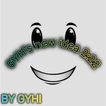 GYH's new idea 2:22