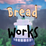 Bread Works [ALPHA]