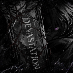 [ DEVASTATION ]