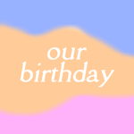 our birthday