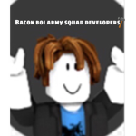 Bacon boi army squad devs