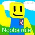 Noobs rules