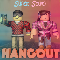 Super Squad Hangout ❣️