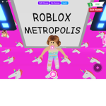 Roblox Metropolis!