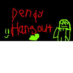 Dendy Hangout(UPDATE!)