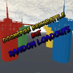 DoomSpire BrickBattle But Random Loadouts [REWORK] icon