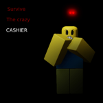 Survive the Crazy Cashier Group!