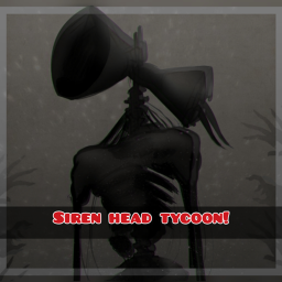 Siren Head Tycoon (V.3)