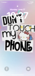 Don’t touch my phone or else…..