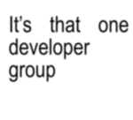 That developer group