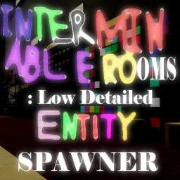 INTERMINABLE ROOMS : Low Detailed Entity Spawner icon
