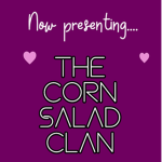 Corn Salad Clan!