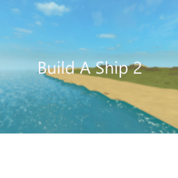 Build A Ship 2