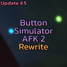 [Mini Upd.] Button Simulator AFK 2: Rewrite
