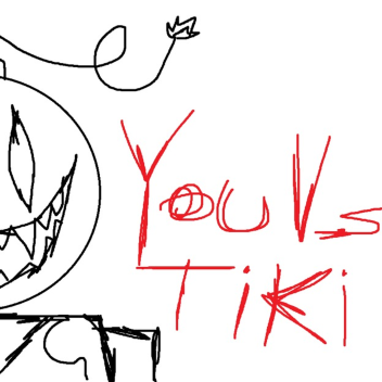 You Vs Tiki 