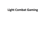 Light Combat Gaming