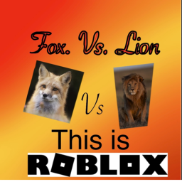 Fox. Vs. Lion