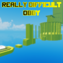 Really Difficult Obby (New!)