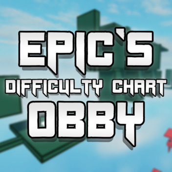 Epic's Difficulty Chart Obby