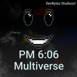 PM 6:06 Maze Multiverse Amnesia (2.2)