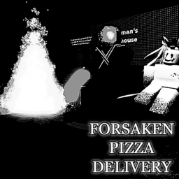 FORSAKEN: PIZZA DELIVERY
