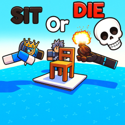 🪑SIT or DIE💥