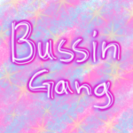 BUSSIN GANG