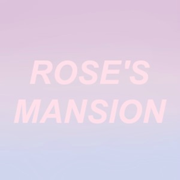 Rose's Mansion