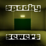 The Spooky Sewers