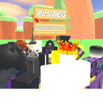 PLS BEG (DONATION GAME) [BETA]