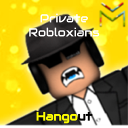 Private Robloxians Hangout!