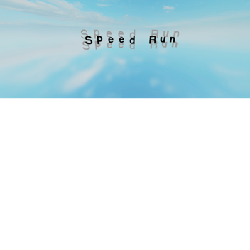 Speed Run