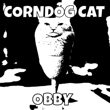Corndog cat obby