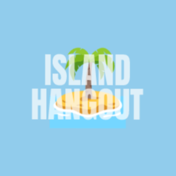 Island Hangout🏝️