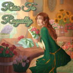 [🌿 UPDATE] Rise To Royalty