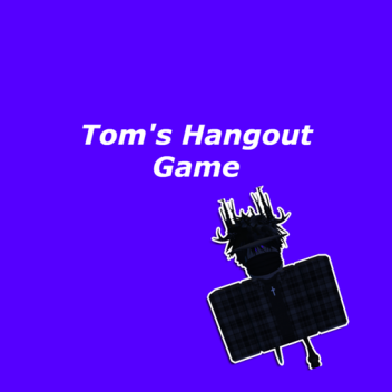 Tom's Hangout Game 