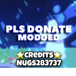 💸 PLS DONATE MODDED 💸 (WERE BACK !!!)