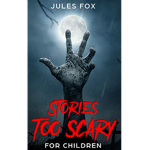 Stories too scary