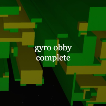 Gyro Obby Complete Edition (NOW READABLE)