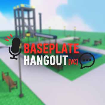 Base Plate Hang Out [VC]