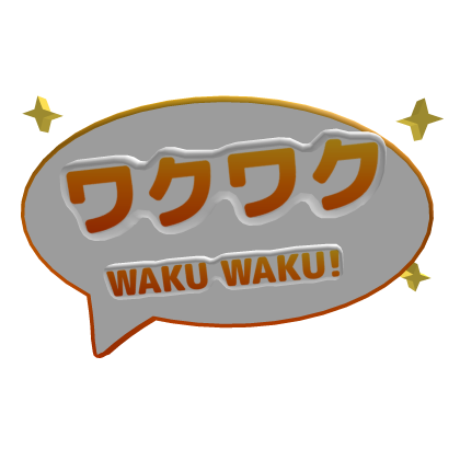 WAKU WAKU! ワクワク Anime Speech Bubble