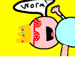 Worm guys!