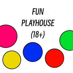 Super Fun Playhouse (18+)