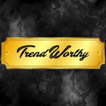 Trend Worthy