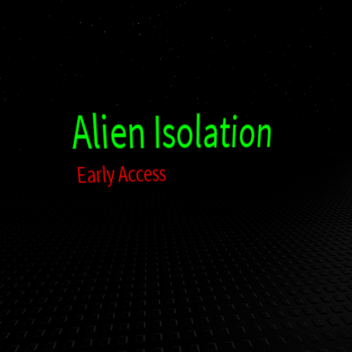UPDATES! Alien Isolation