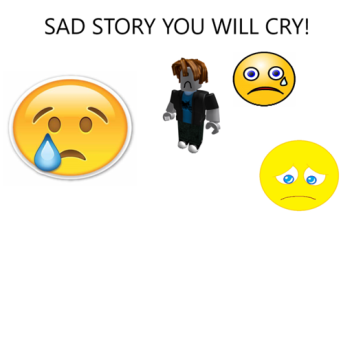 SAD STORY 😞