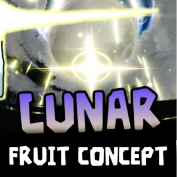 I wanna test the Lunar Fruit!