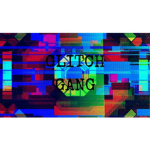 #Glitch Gang